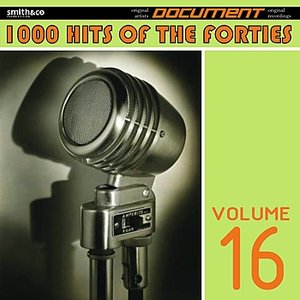 1000 Hits of the Forties, Vol. 16