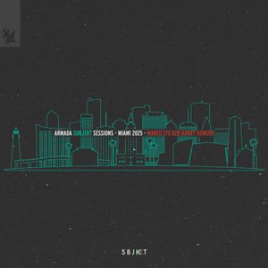 Armada Subjekt Sessions - Miami 2025 (Marco Lys B2B Harry Romero)