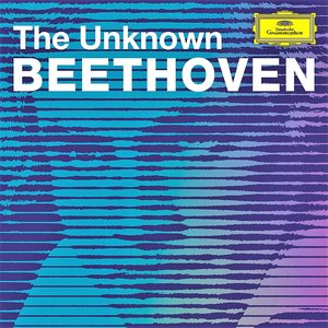 The Unknown Beethoven