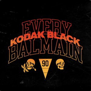 KODAK BLACK - Every Balmain - Single - Zortam Music