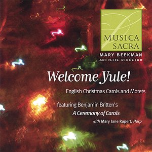 Welcome Yule! English Christmas Carols and Motets
