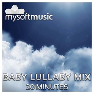 Baby Lullaby Mix 20 Minutes