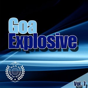 Goa Explosive Vol. 7 - Goa Trance
