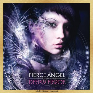 Fierce Angel Presents Deeply Fierce - Gold Edition : Unmixed