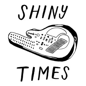 Shiny Times