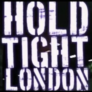 Hold Tight London