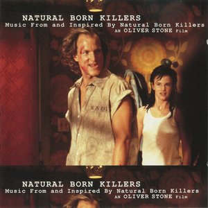 Music From and Inspired by Natural Born Killers: An Oliver Stone Film