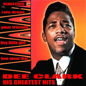 Dee Clark Greatest Hits