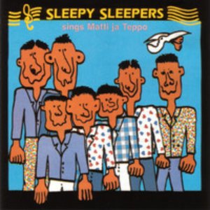 Sleepy Sleepers Sings Matti ja Teppo