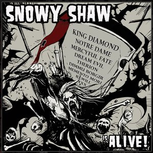 Snowy Shaw Is Alive!