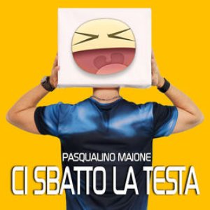 Ci Sbatto La Testa