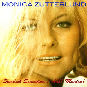 Monica Zetterlund: Swedish Sensation/Ahh! Monica!