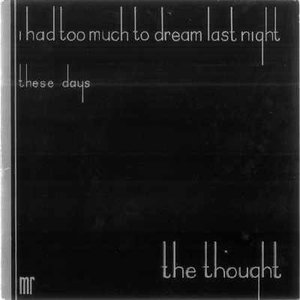 I Had Too Much To Dream Last Night