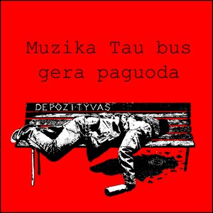 Muzika Tau bus gera paguoda