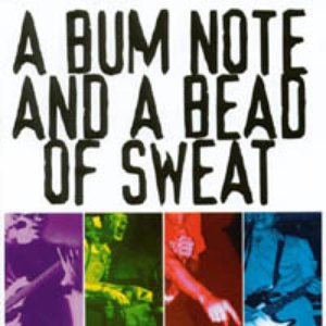 A Bum Note And A Bead Of Sweat