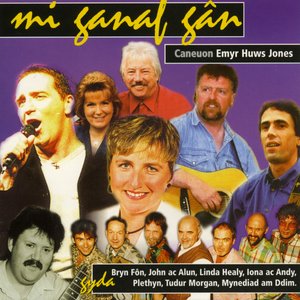 Mi Ganaf Gan (Caneuon Emyr Huws Jones)