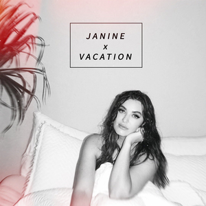 Janine - Vacation - Zortam Music