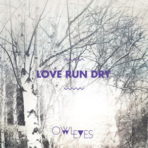 Love Run Dry - Single