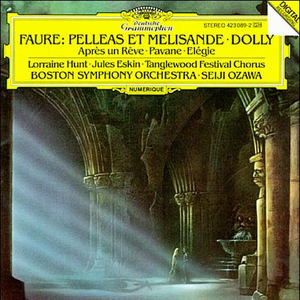 Pelléas et Mélisande / Dolly / Après un rêve / Pavane / Elégie (Boston Symphony Orchestra feat. conductor: Seiji Ozawa) cover