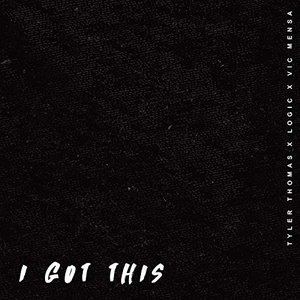 I Got This (feat. Logic & Vic Mensa)