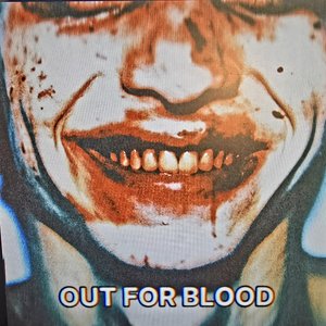 OUT FOR BLOOD