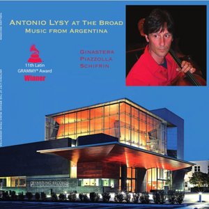 Antonio Lysy at the Broad: Music from Argentina