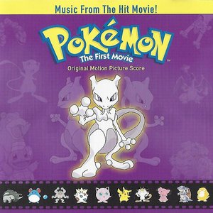 Pokémon: The First Movie Original Motion Picture Score