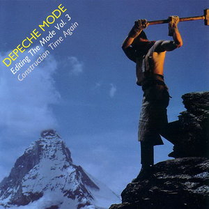 Depeche Mode - Editing The Mode Vol. 3: Construction Time Again - Zortam Music