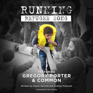 Running (Refugee Song) [feat. Common & Gregory Porter]