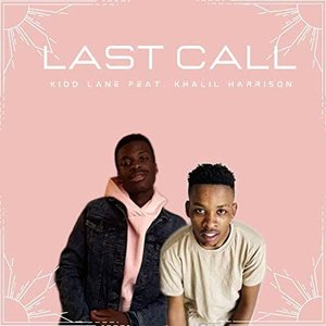 Last Call (feat. Khalil Harrison) - Single