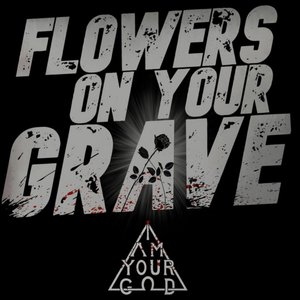 Flowers on Your Grave - Single