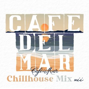 Café del Mar Chillhouse Mix XII (DJ Mix)