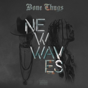 Bone Thugs-N-Harmony - New Waves - Zortam Music