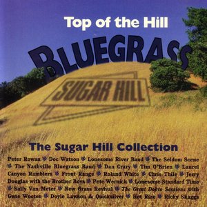 Top of the Hill Bluegrass: The Sugar Hill Collection