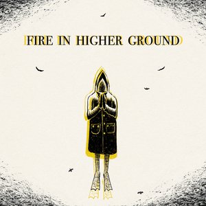 Fire In Higher Ground