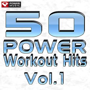 50 POWER Workout Hits Vol. 1
