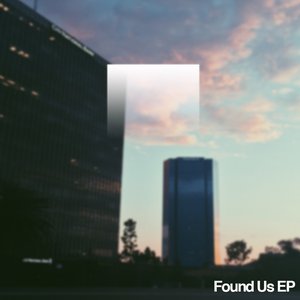 Found Us EP