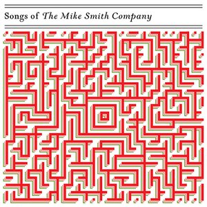 Songs Of The Mike Smith Company
