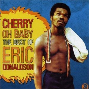 Cherry Oh Baby - The Best Of Eric Donaldson