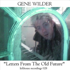 "Letters From The Old Future"