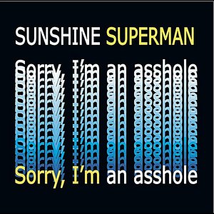 Sorry, I'm An Asshole