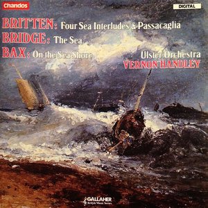 BRITTEN: 4 Sea Interludes / Passacaglia / BRIDGE: The Sea