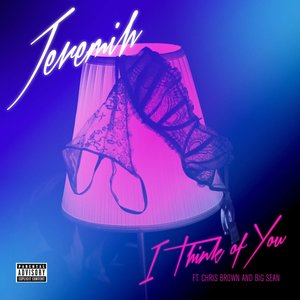 I Think Of You (feat. Chris Brown & Big Sean) - Single