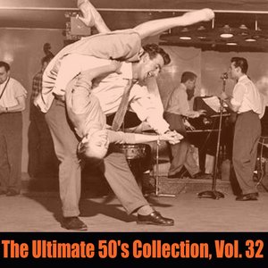 The Ultimate 50's Collection, Vol. 32