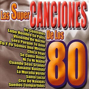 Las Super Canciones De Los 80