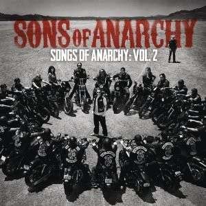 Sons Of Anarchy - Songs Of Anarchy Vol 2