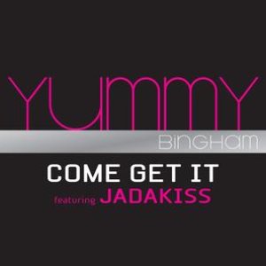 Come Get It
