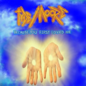Because You First Loved Me - Single