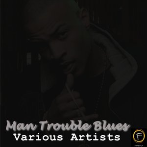 Man Trouble Blues