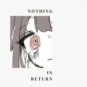 Nothing in Return